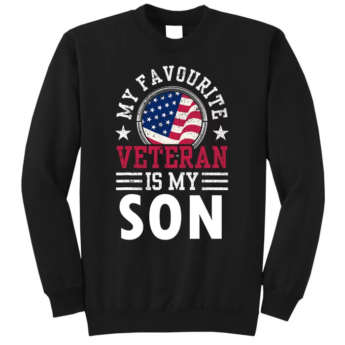 My Favorite Veteran Is My Son Veterans Relatives Pride Tall Sweatshirt