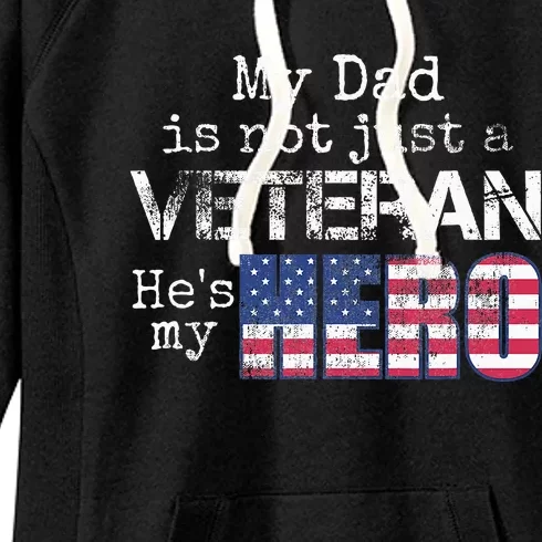 Military Family Veteran Support My Dad Us Veteran My Hero Women's Fleece Hoodie