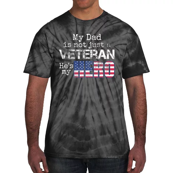 Military Family Veteran Support My Dad Us Veteran My Hero Tie-Dye T-Shirt