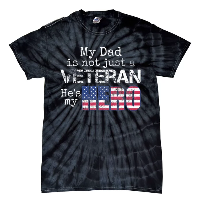 Military Family Veteran Support My Dad Us Veteran My Hero Tie-Dye T-Shirt