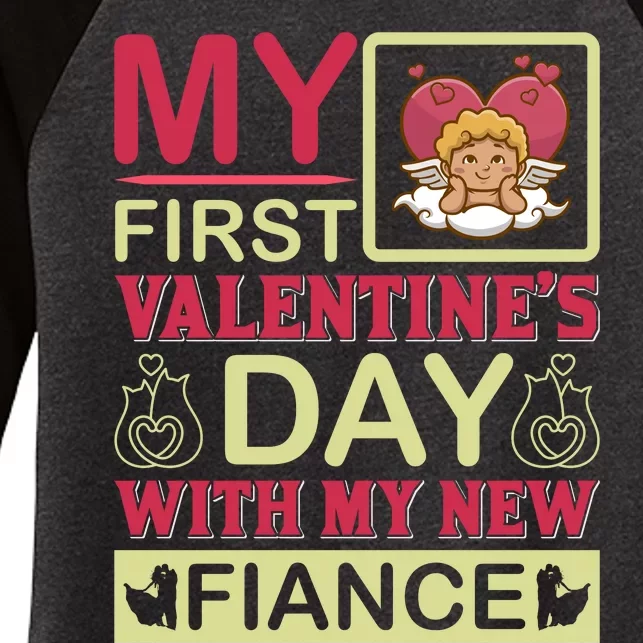 My First Valentine's Day With My New Fiance Women's Tri-Blend 3/4-Sleeve Raglan Shirt