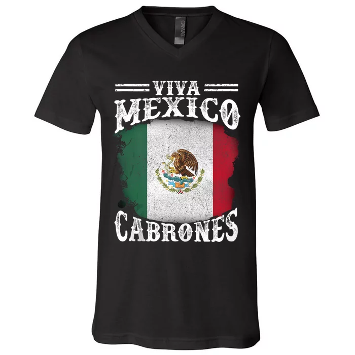 Mexican Flag Viva Mexico Cabrones Independence Day Pride V-Neck T-Shirt