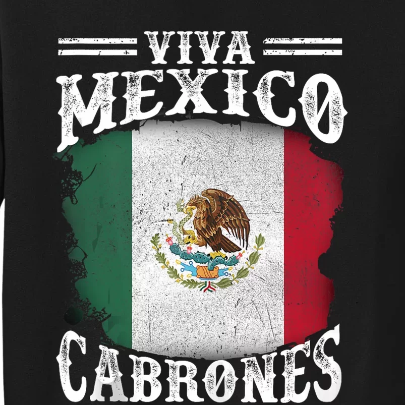 Mexican Flag Viva Mexico Cabrones Independence Day Pride Tall Sweatshirt