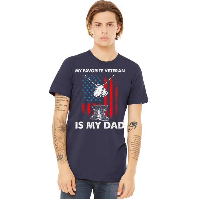 My Favorite Veteran Is My Dad Father Veterans Day Premium T-Shirt