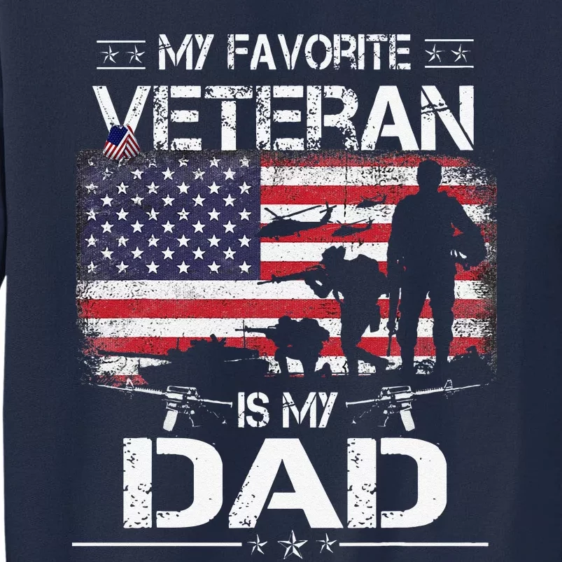 My Favorite Veteran Is My Dad Flag Father Veterans Day Tall Sweatshirt