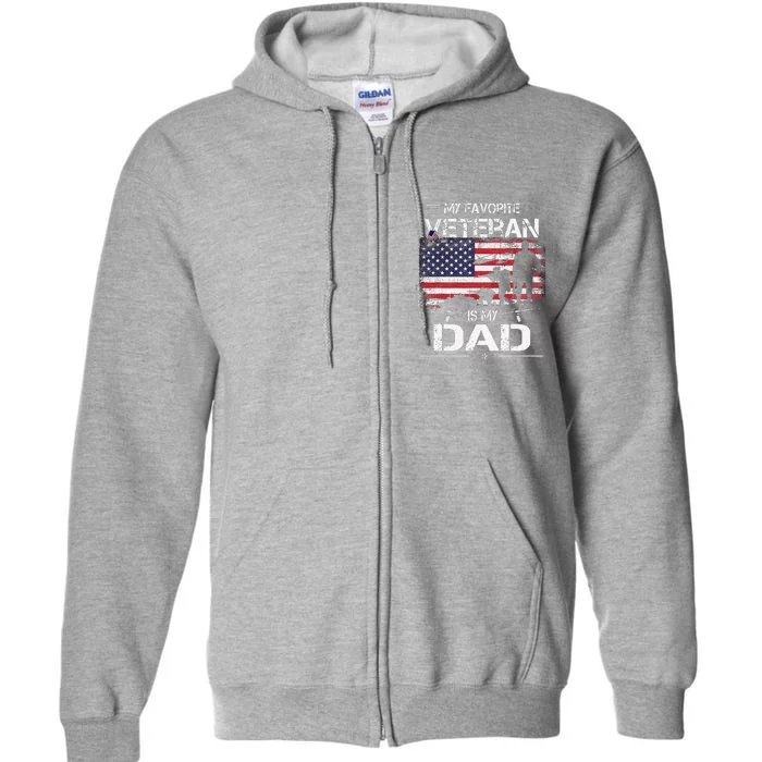 My Favorite Veteran Is My Dad Flag Father Veterans Day Full Zip Hoodie