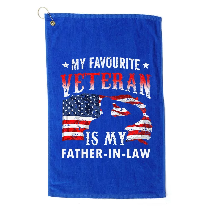 My Favorite Veteran Is My FatherInLaw Family Veterans Day Platinum Collection Golf Towel