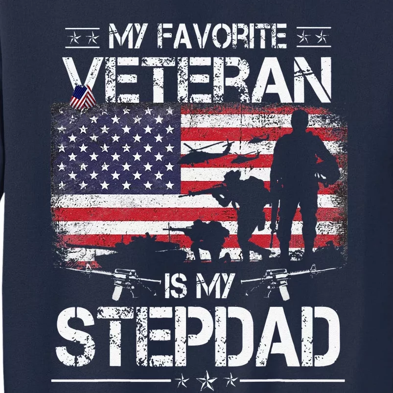 My Favorite Veteran Is My Stepdad Flag Father Veterans Day Tall Sweatshirt