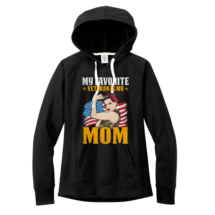 My Favorite Veteran Is My Mom Us Veteran Mom Gift Women's Fleece Hoodie