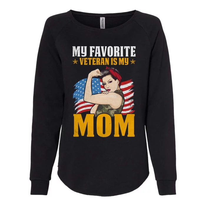 My Favorite Veteran Is My Mom Us Veteran Mom Gift Womens California Wash Sweatshirt