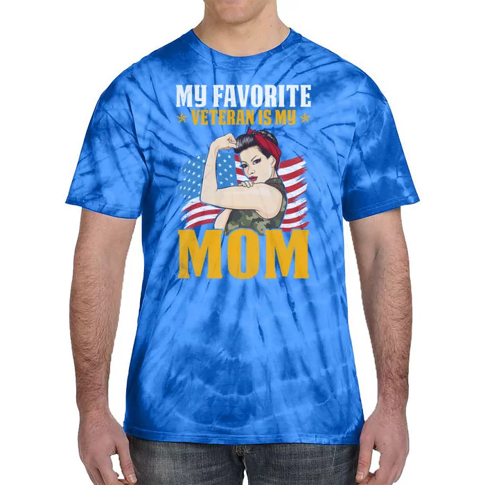 My Favorite Veteran Is My Mom Us Veteran Mom Gift Tie-Dye T-Shirt