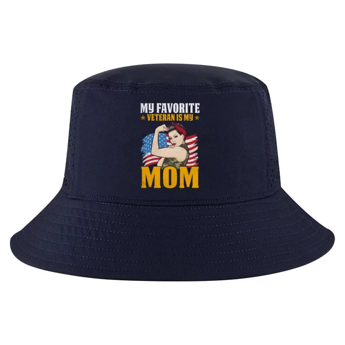 My Favorite Veteran Is My Mom Us Veteran Mom Gift Cool Comfort Performance Bucket Hat