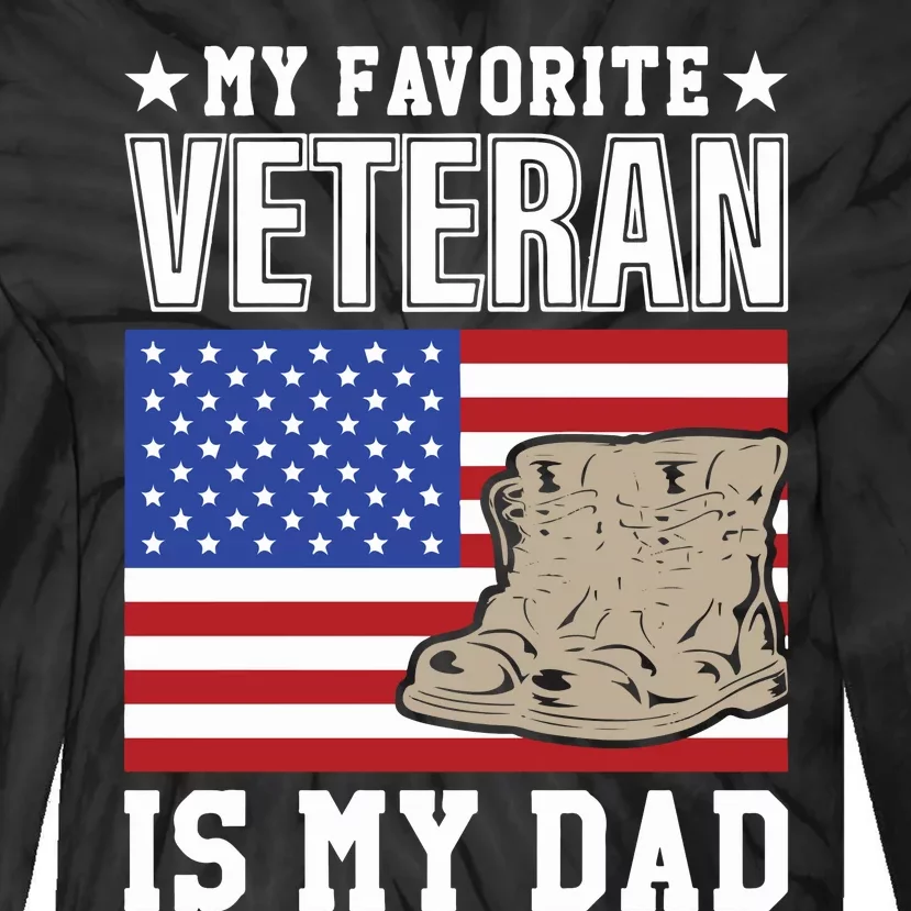 My Favorite Veteran Is My Dad Tie-Dye Long Sleeve Shirt