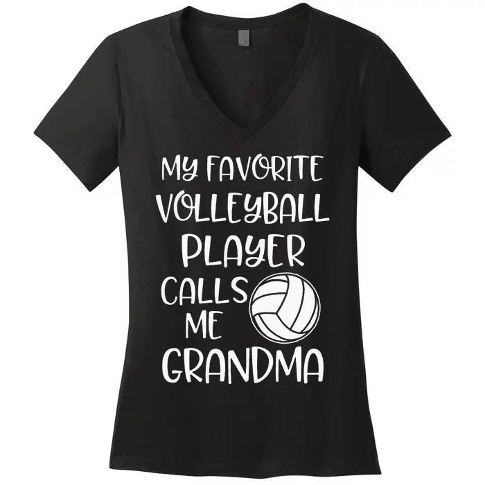 My Favorite Volleyball Player Calls Me Grandma Women's V-Neck T-Shirt