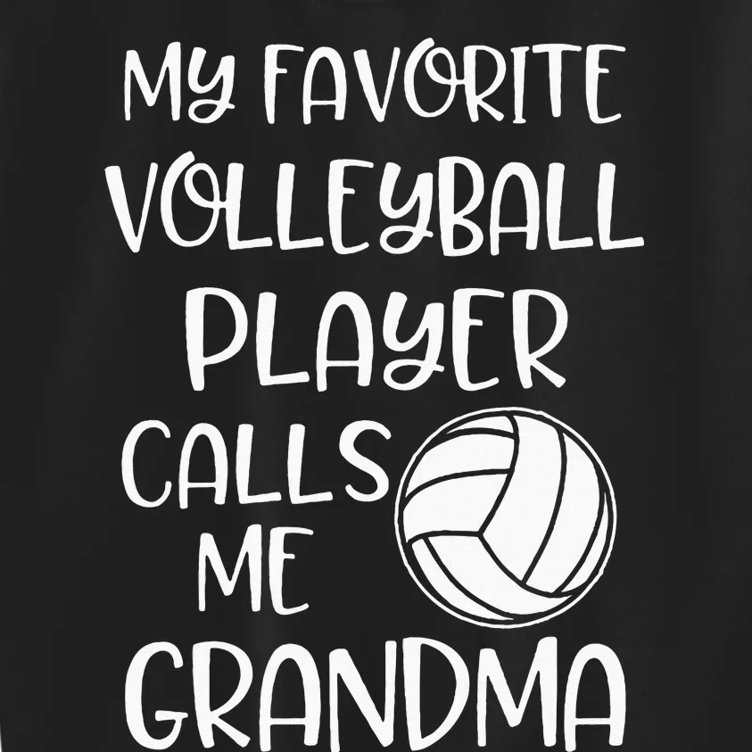 My Favorite Volleyball Player Calls Me Grandma Kids Sweatshirt