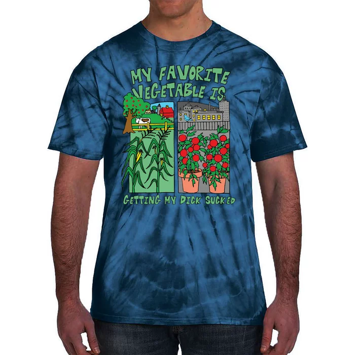 My Favorite Vegetable Is Getting My Dick Sucked Tie-Dye T-Shirt