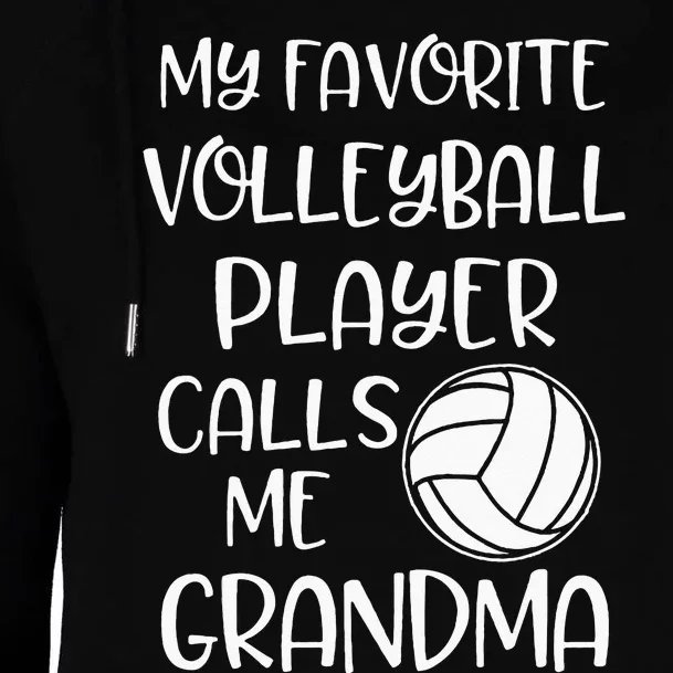 My Favorite Volleyball Player Calls Me Grandma Womens Funnel Neck Pullover Hood