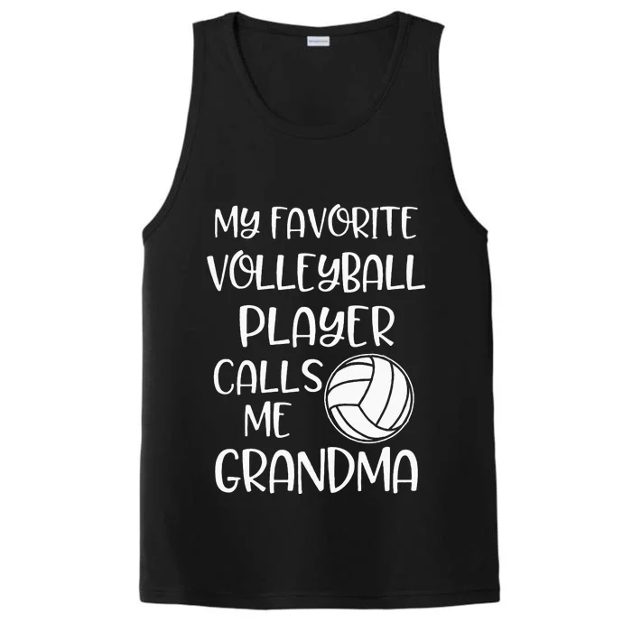 My Favorite Volleyball Player Calls Me Grandma Performance Tank