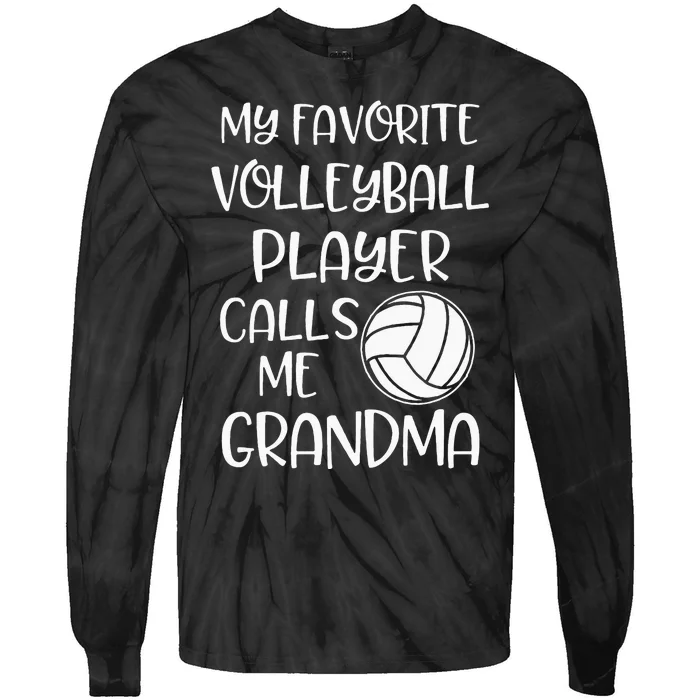 My Favorite Volleyball Player Calls Me Grandma Tie-Dye Long Sleeve Shirt