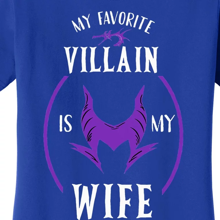 My Favorite Villain Is My Wife The Best Gift For Husband Women's T-Shirt