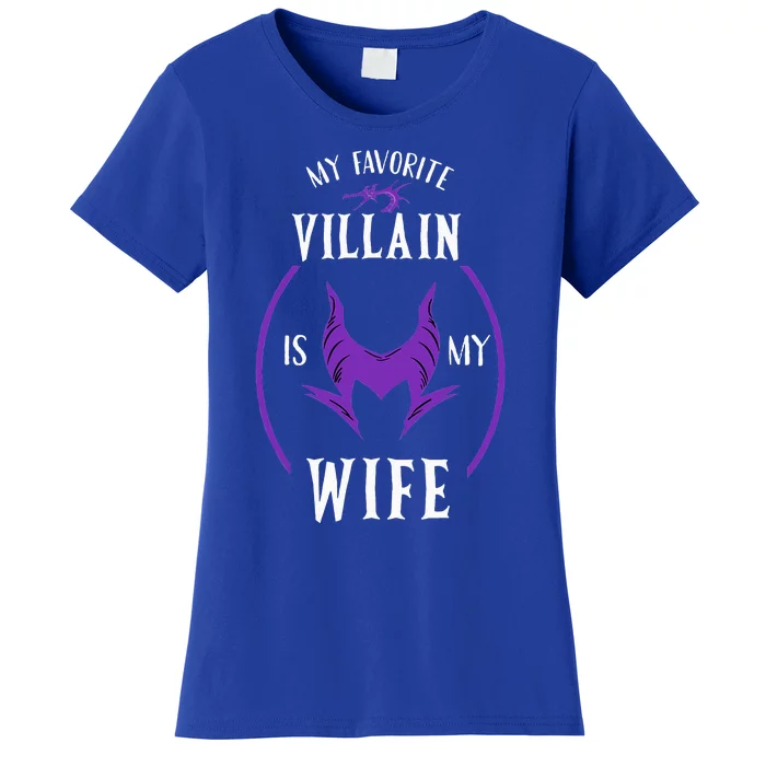 My Favorite Villain Is My Wife The Best Gift For Husband Women's T-Shirt