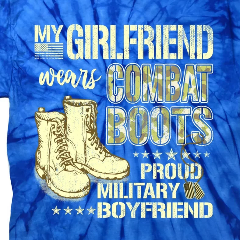 My Friend Wears Combat Boots Gift Proud Military Friend Meaningful Gift Tie-Dye T-Shirt