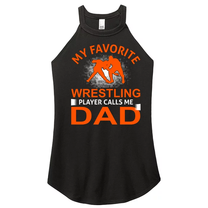 My Favorite Wrestling Player Calls Me Dad Women’s Perfect Tri Rocker Tank