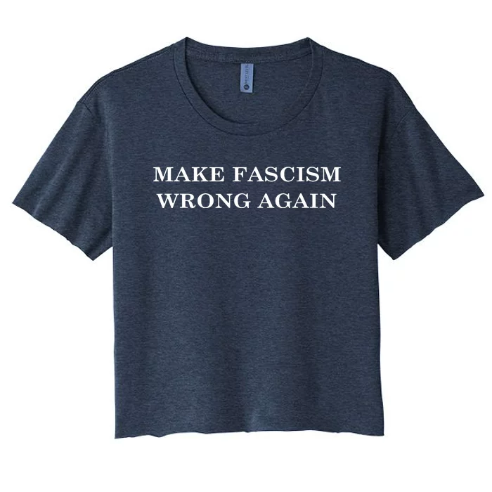 Make Fascism Wrong Again Women's Crop Top Tee