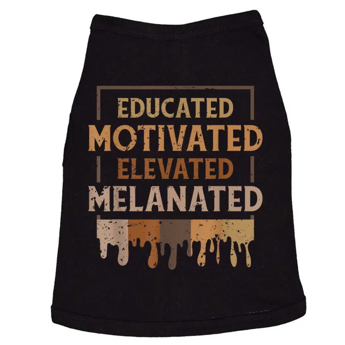 Melanin For Women Educated Motivated Melananted Doggie Tank