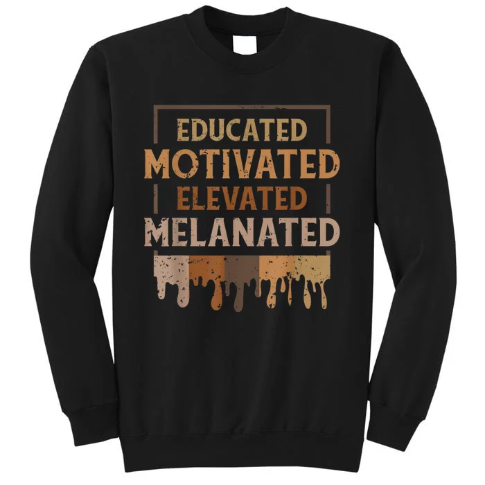 Melanin For Women Educated Motivated Melananted Sweatshirt