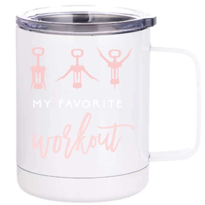 My Favorite Workout Funny Gift Wine Lover Womens Exercise Quote Gif Front & Back 12oz Stainless Steel Tumbler Cup