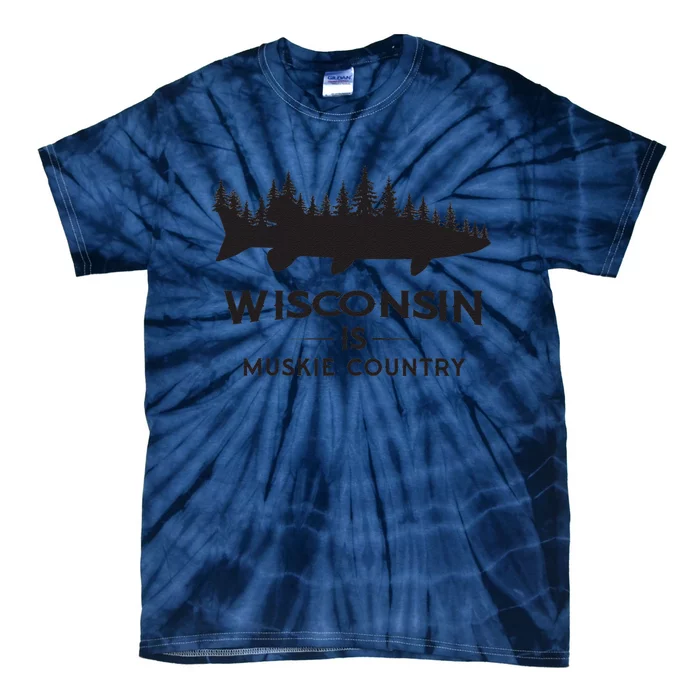 Musky Fishing Wisconsin Is Muskie Country Tie-Dye T-Shirt