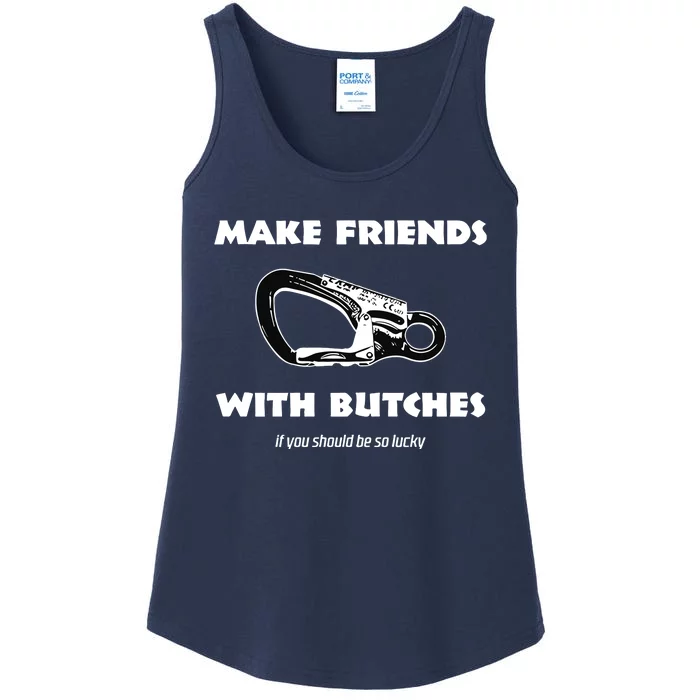 Make Friends With Butches If You Should Be So Lucky Ladies Essential Tank