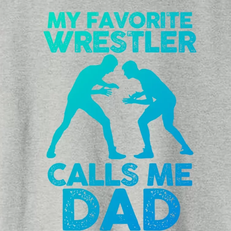 My Favorite Wrestler Calls Me Dad Great Gift Women's Crop Top Tee