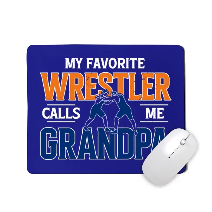 My Favorite Wrestler Calls Me Grandpa Wrestling Grandpa Gift Mousepad