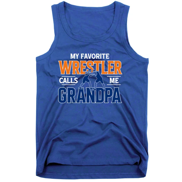 My Favorite Wrestler Calls Me Grandpa Wrestling Grandpa Gift Tank Top