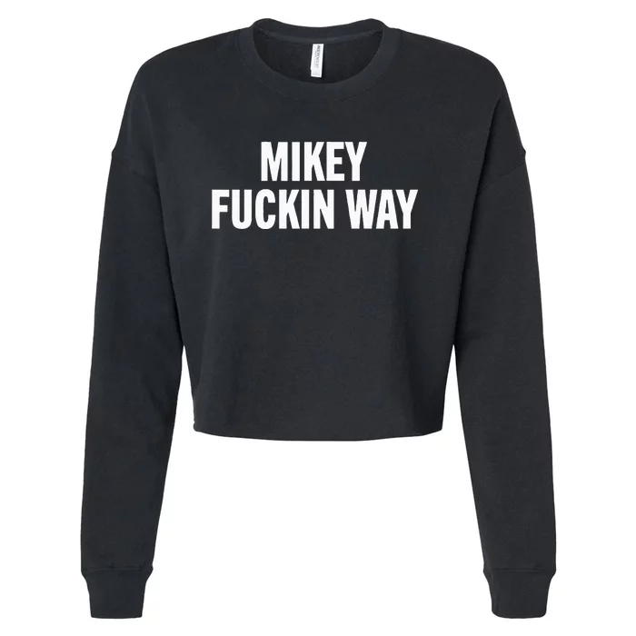 mikey fuckin ways Cropped Pullover Crew