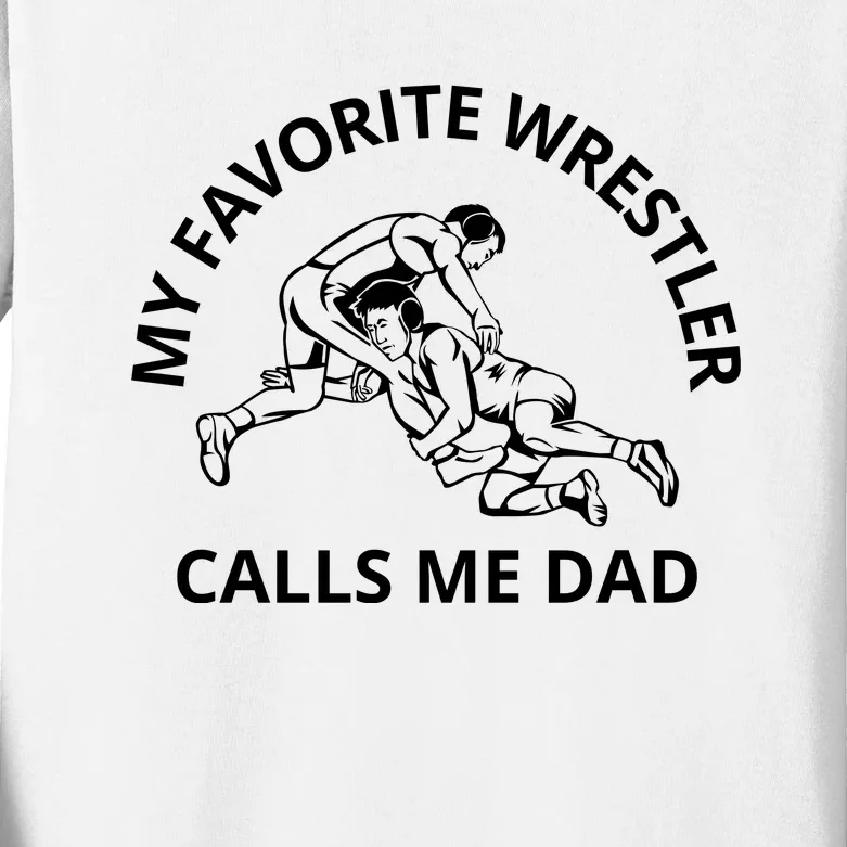 My Favorite Wrestler Calls Me Dad Wrestle Saying Gift Funny Kids Long Sleeve Shirt