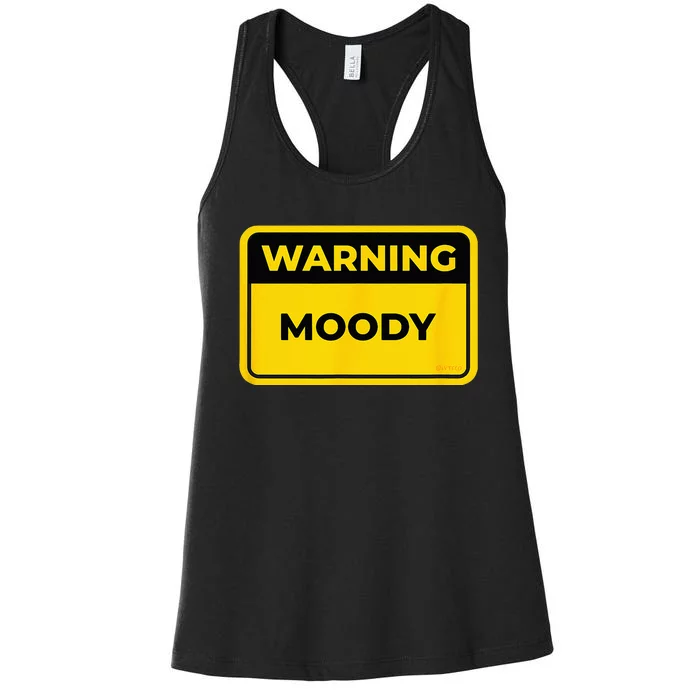 MOODY Funny Warning Sign Humor Women's Racerback Tank