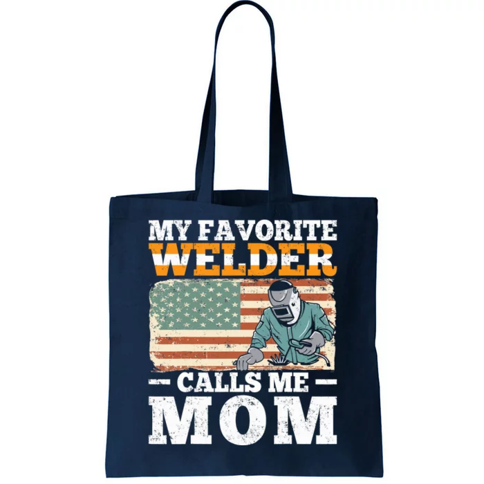 My Favorite Welder Calls Me Mom Vintage Welding Outfit Mom Tote Bag