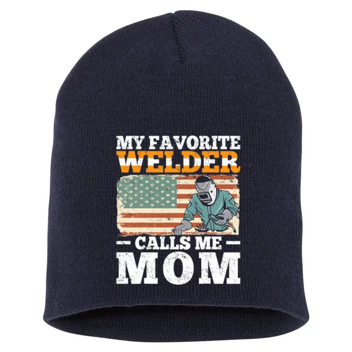 My Favorite Welder Calls Me Mom Vintage Welding Outfit Mom Short Acrylic Beanie