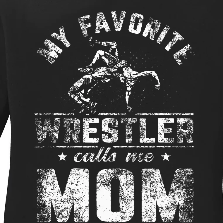 My Favorite Wrestler Calls Me Mom MotherS Day Ladies Long Sleeve Shirt