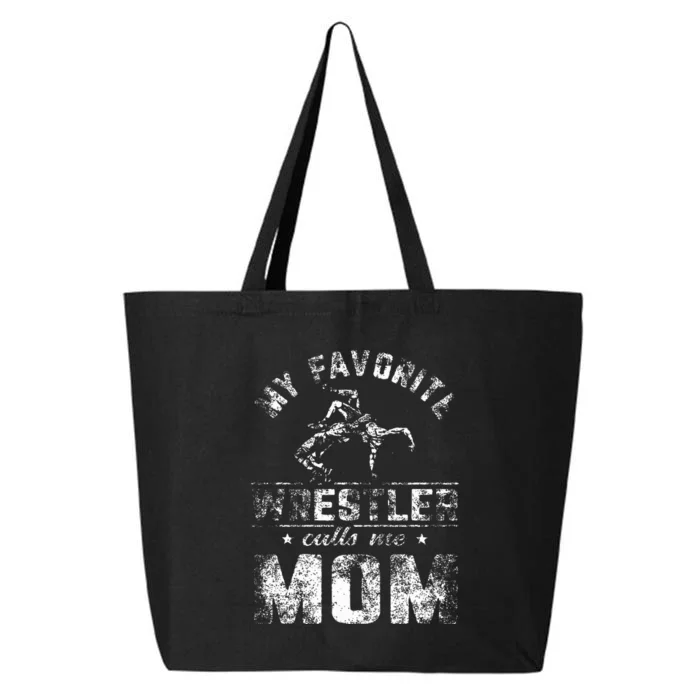 My Favorite Wrestler Calls Me Mom MotherS Day 25L Jumbo Tote