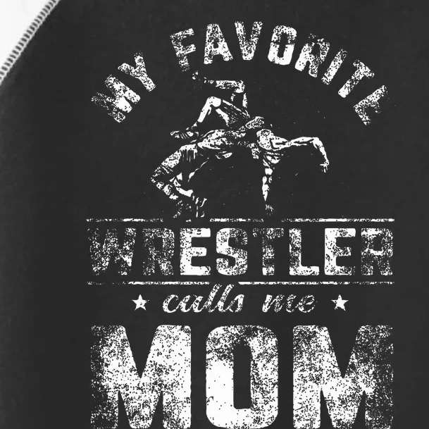 My Favorite Wrestler Calls Me Mom MotherS Day Toddler Fine Jersey T-Shirt