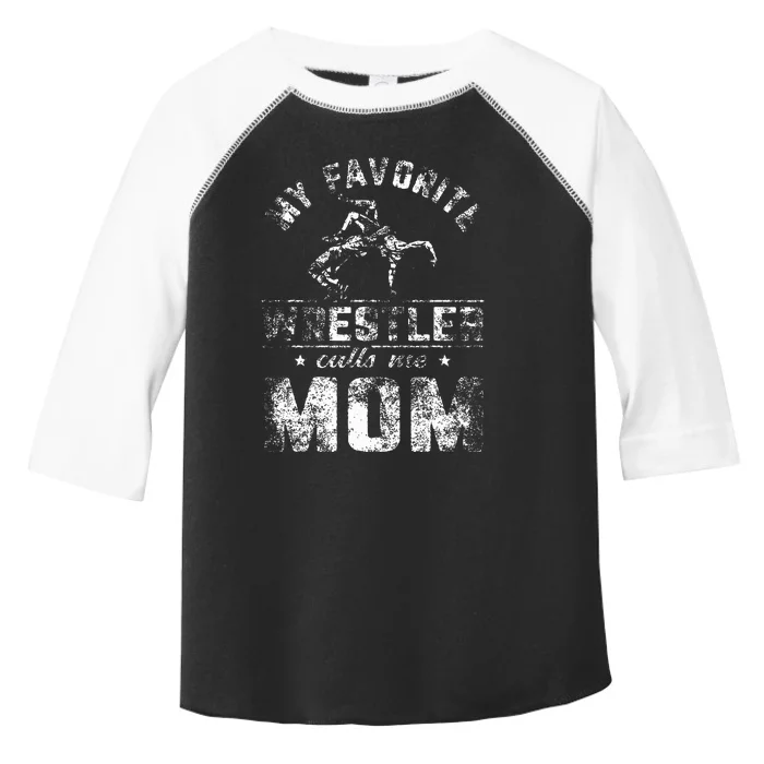 My Favorite Wrestler Calls Me Mom MotherS Day Toddler Fine Jersey T-Shirt