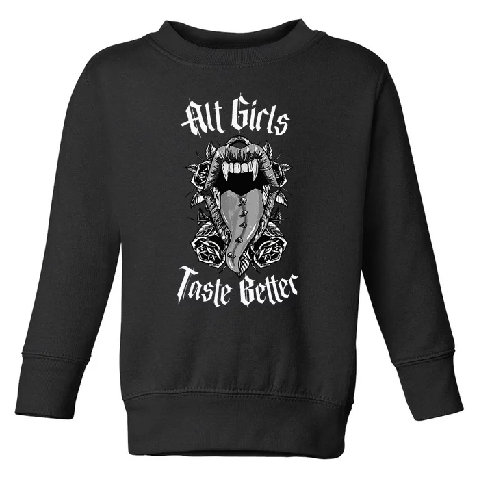 My Freaky World Goth Alt Clothing Alt Girl Taste Better Toddler Sweatshirt