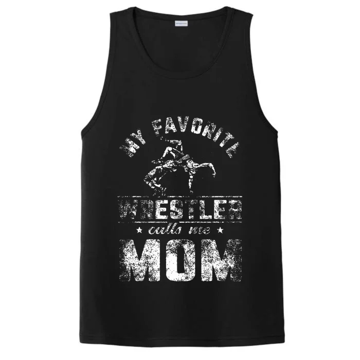 My Favorite Wrestler Calls Me Mom Performance Tank