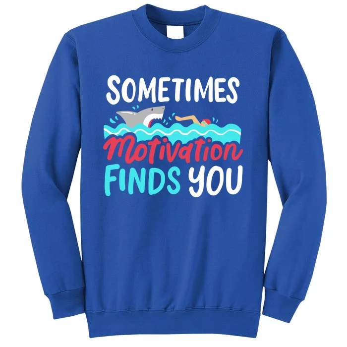 Motivation Finds You Gift Tall Sweatshirt