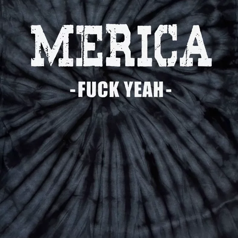 Merica Fuck Yeah Cool Funny Novelty Statement Design Tie-Dye T-Shirt