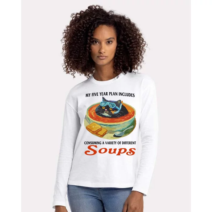 My Five Year Plan Includes Consuming A Variety Of Different Soups Womens Cotton Relaxed Long Sleeve T-Shirt